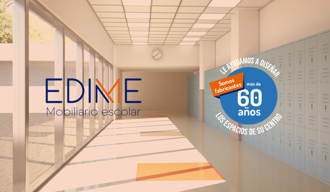 Mobiliario escolar Edime – Conoce nuestra empresa
