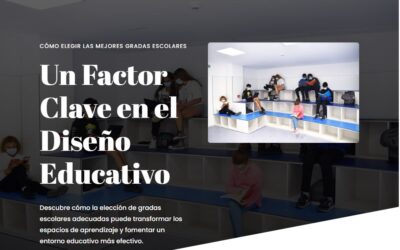 Cómo Elegimos las Gradas Escolares Adecuadas